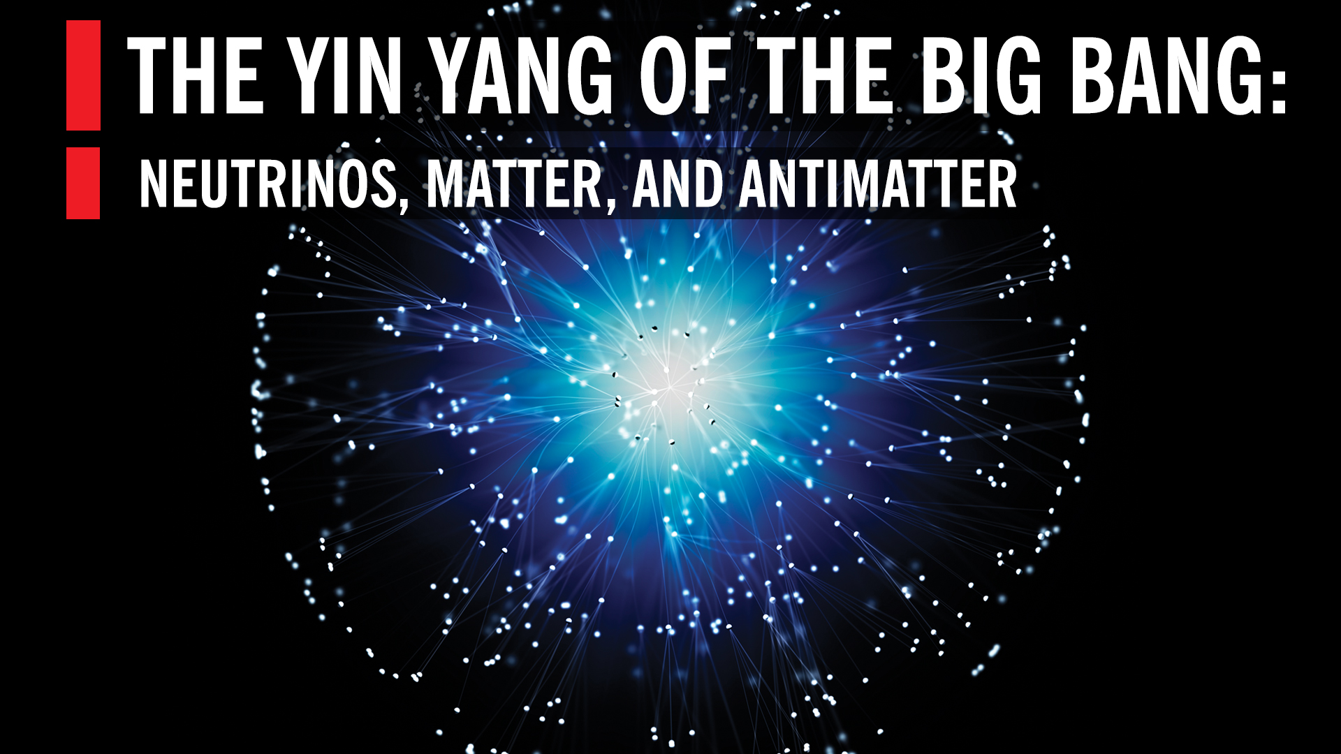 Unbelievable New Clue To How Matter Outlasted Antimatter At The Big Bang Is Found - 09ln7wp